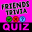 Friends Quiz Game