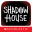 Shadow House