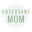 The Observant Mom 1.0.25