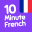 10 Minute French